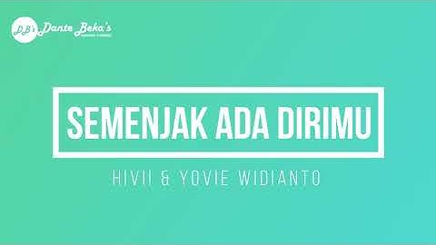 HIVI! & YOVIE WIDIANTO - SEMENJAK ADA DIRIMU (KARAOKE)