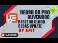 XIAOMI REDMI NOTE 8A / 8A PRO (OLIVEWOOD) MICLOUD CLEAN BEBAS UPDATE + RESET BY EME MOBILE TOOL