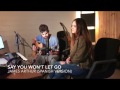 SAY YOU WON´T LET GO (SPANISH VERSION) - CAROLINA GARCIA FT. SERGIO LÓPEZ