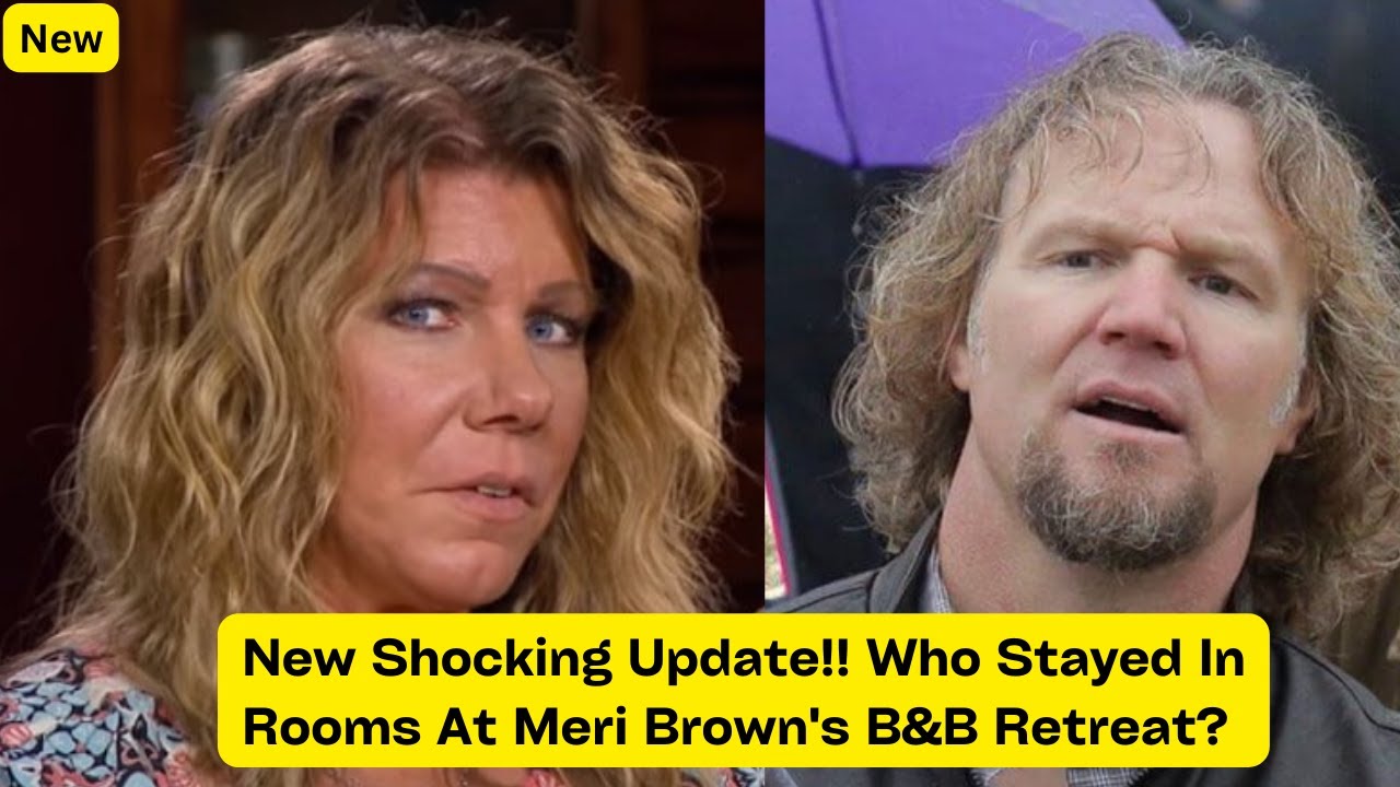 New Shocking Update!! Who Stayed In Rooms At Meri Brown's B&B Retreat