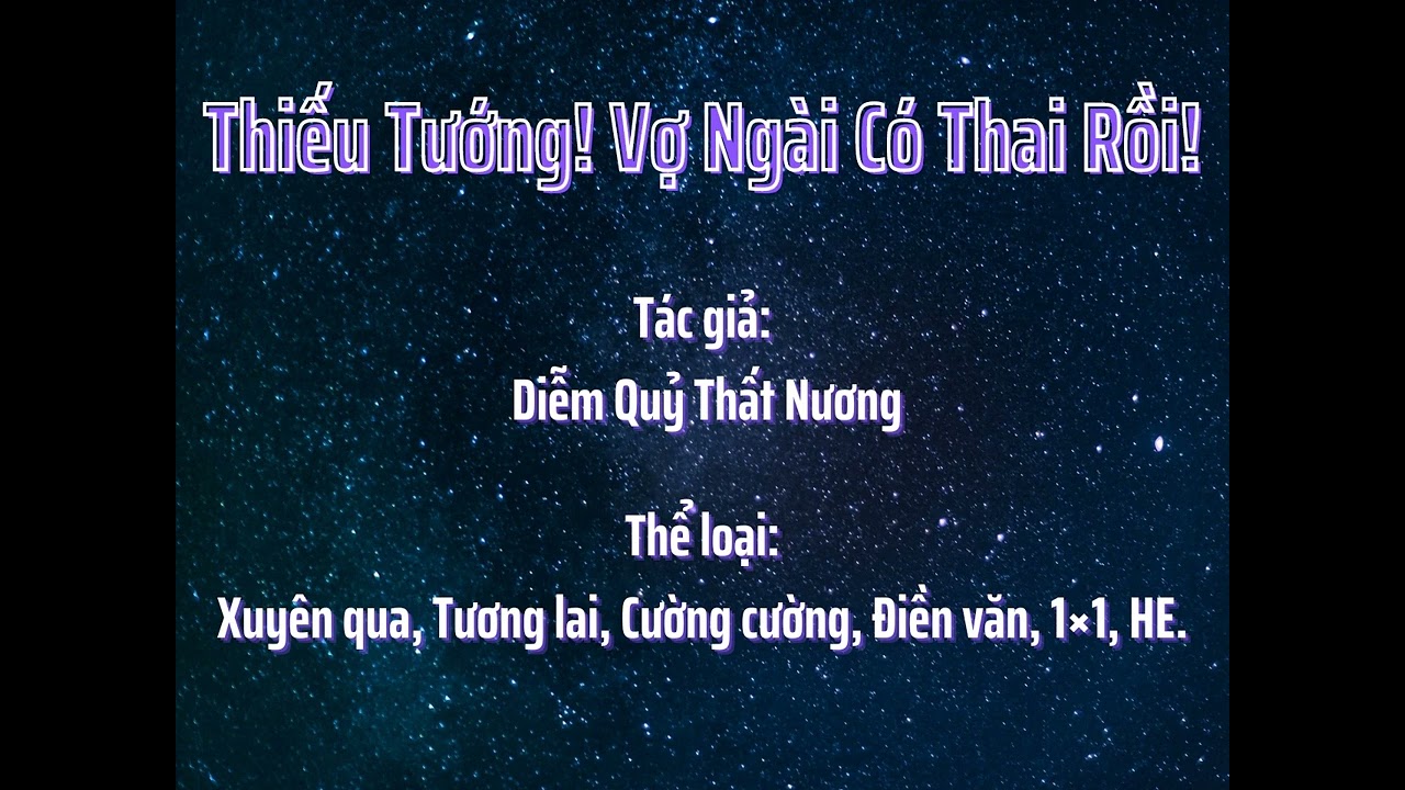 Thiếu Tướng! Vợ Ngài Có Thai Rồi! -P1- Audio Truyện Đam Mỹ