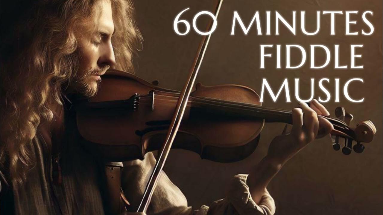 60 Minutes Fiddle Music by Peakfiddler YouTube