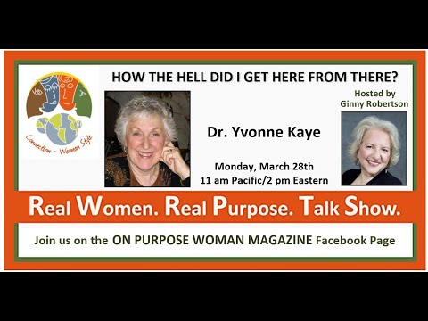 How the Hell Did I Get Here From There? With Dr. Yvonne Kaye