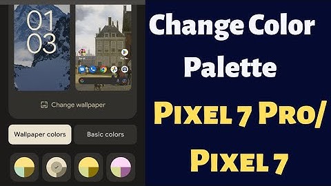 How to Change Color on Your Pixel Phone ( Pixel 7 Pro & Pixel 7)