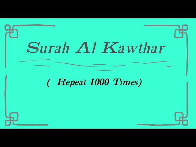 Surah Al Kawthar / Al Kausar With English Subtitle ( Repeat 1000 Times) class=