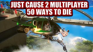 Just Cause 2 Multiplayer | 50 Ways to Die