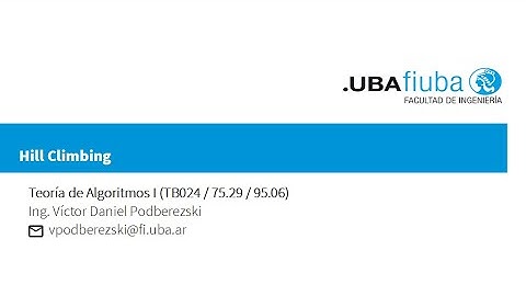 FIUBA. Teoría de algoritmos 1. Algoritmos heurísticos y de búsqueda local - Hill Climbing