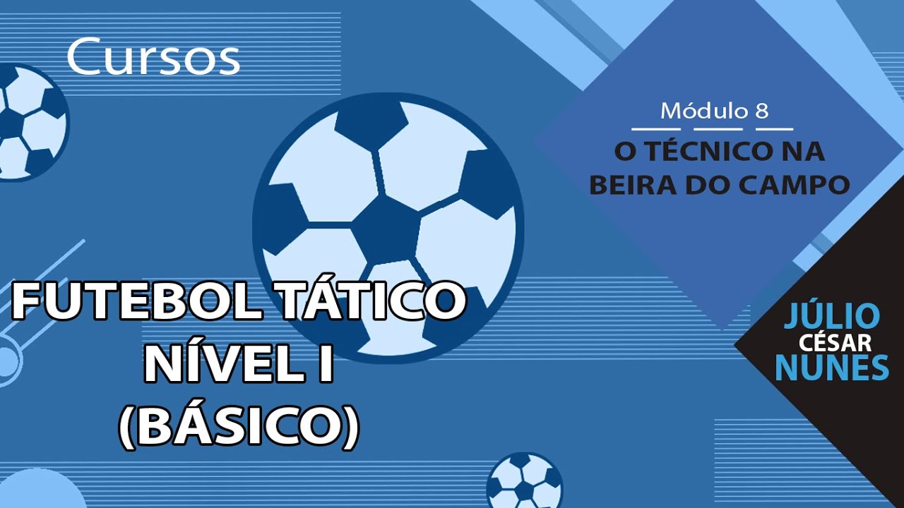 CURSO FUTEBOL TÁTICO NÍVEL I (BÁSICO) - Futebol Tático