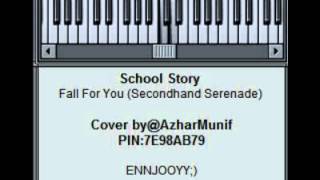 -=Synth Cover=- SCHOOL STORY - FALL FOR YOU (SECONDHAND SERENADE)