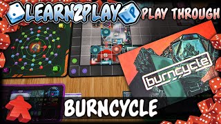 Learn to Play Presents: Burncycle Play Through