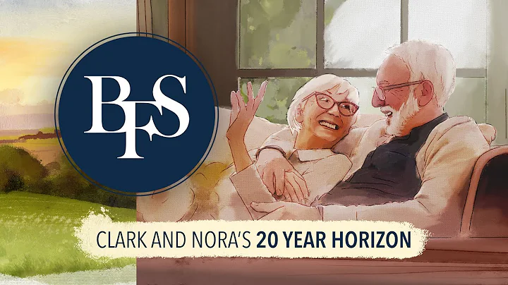 Clark and Nora - 20 Year Horizon