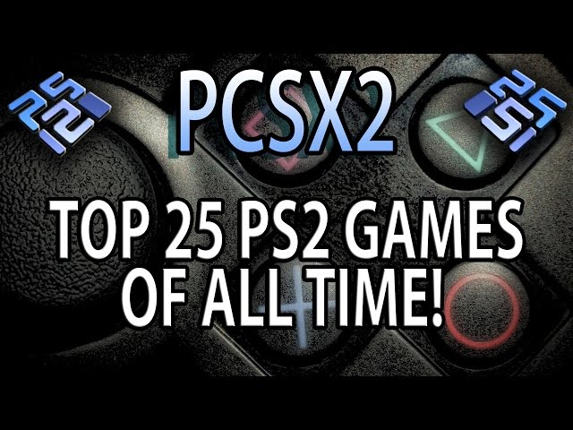 PCSX2 Emulator | Top 25 PS2 Games of All HD] | Sony Playstation 2 - YouTube