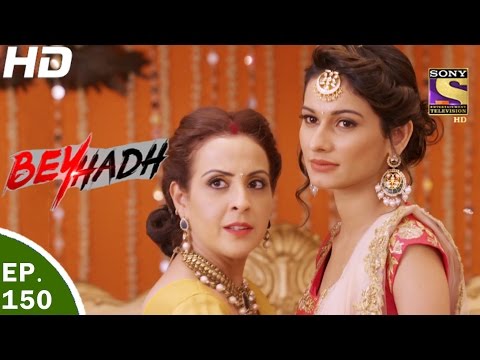 Beyhadh - बेहद - Ep 150 - 8th May, 2017