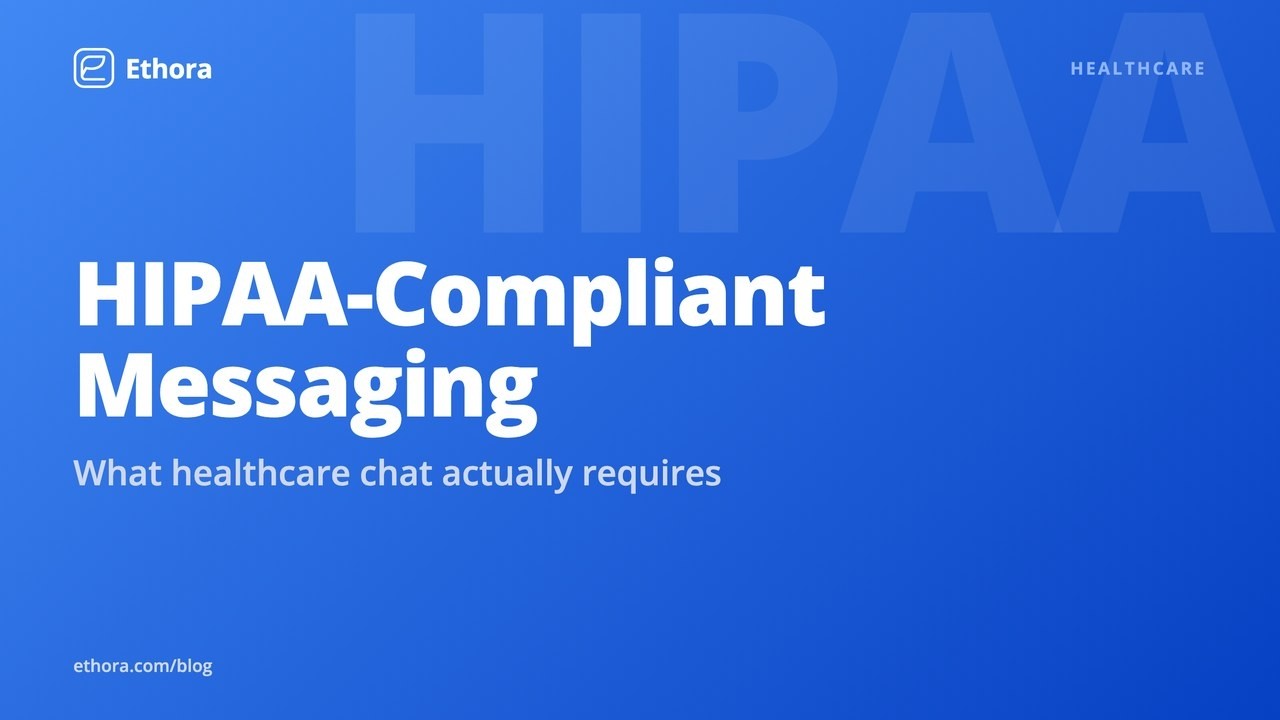 HIPAA-Compliant Messaging Explained: What Healthcare Chat Actually Requires