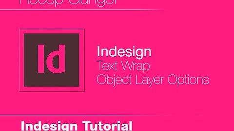 Indesign eğitimi, text wrap ve Object Layer Options