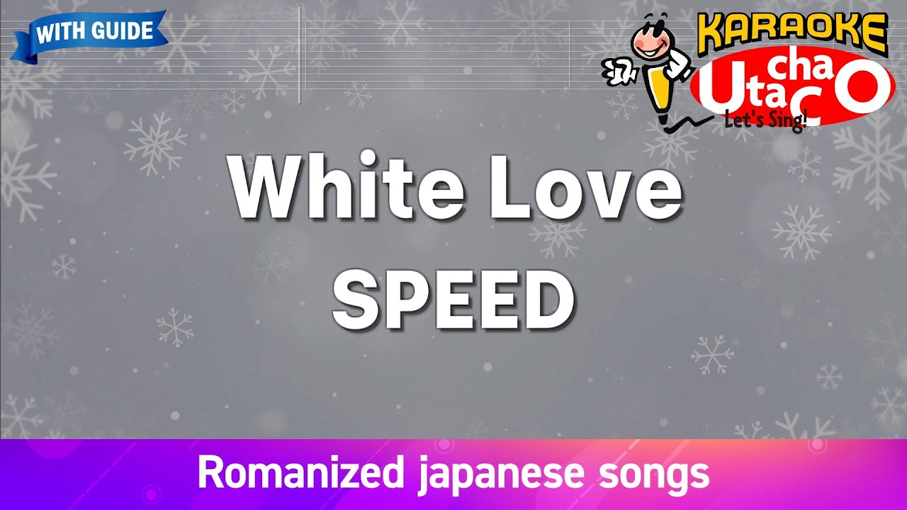 White Love – SPEED (Romaji Karaoke with guide) - YouTube
