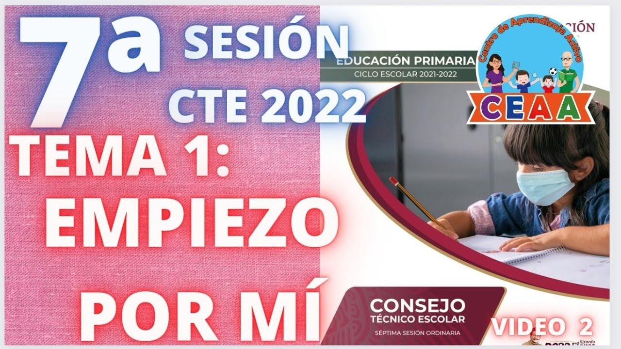 CEAA TEMA 1 Séptima Sesión Consejo Técnico Escolar CTE 27 Mayo 2022
