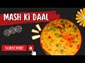 Daal mash recipe by kamish world        daalrecipes mashkidaal kamishworld