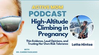 High-Altitude Climbing While Pregnant: How Far Is Too Far?