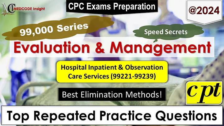 CPT Evaluation and Management Hospital Inpatient and Observation Care Services (99221-99239)