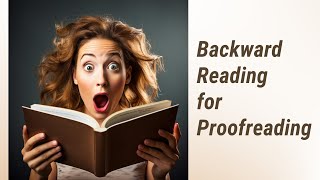 Evaluating Your Backward Reading Technique