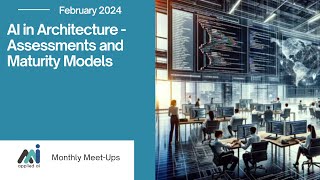 AI in Architecture - Assessments and Maturity Models // Applied AI Meetup February 2024