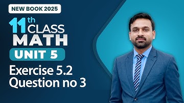 11th Class Math Unit 5 | Exercise 5.2 Question no 3 | 11th Class Math New Book 2025