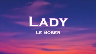 Le Bober - Lady (Lyrics) feat. Polly Belycee Resimi