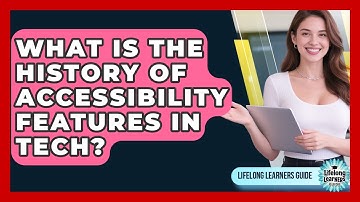 What Is The History Of Accessibility Features In Tech? - Lifelong Learners Guide