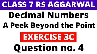 Exercise 3C Question 4। Class 7 RS Aggarwal (Book 1)। Decimal Numbers - A Peek Beyond the Point