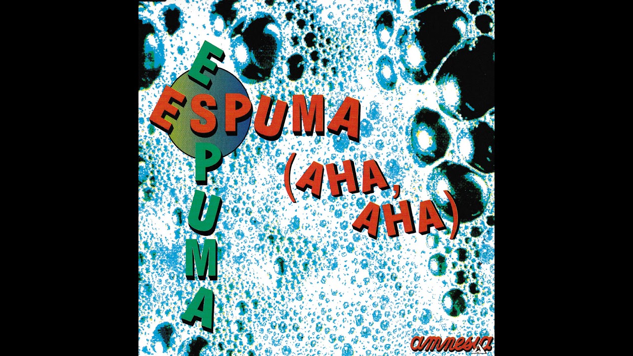 Espuma (Aha, Aha) (Long Version) · Espuma