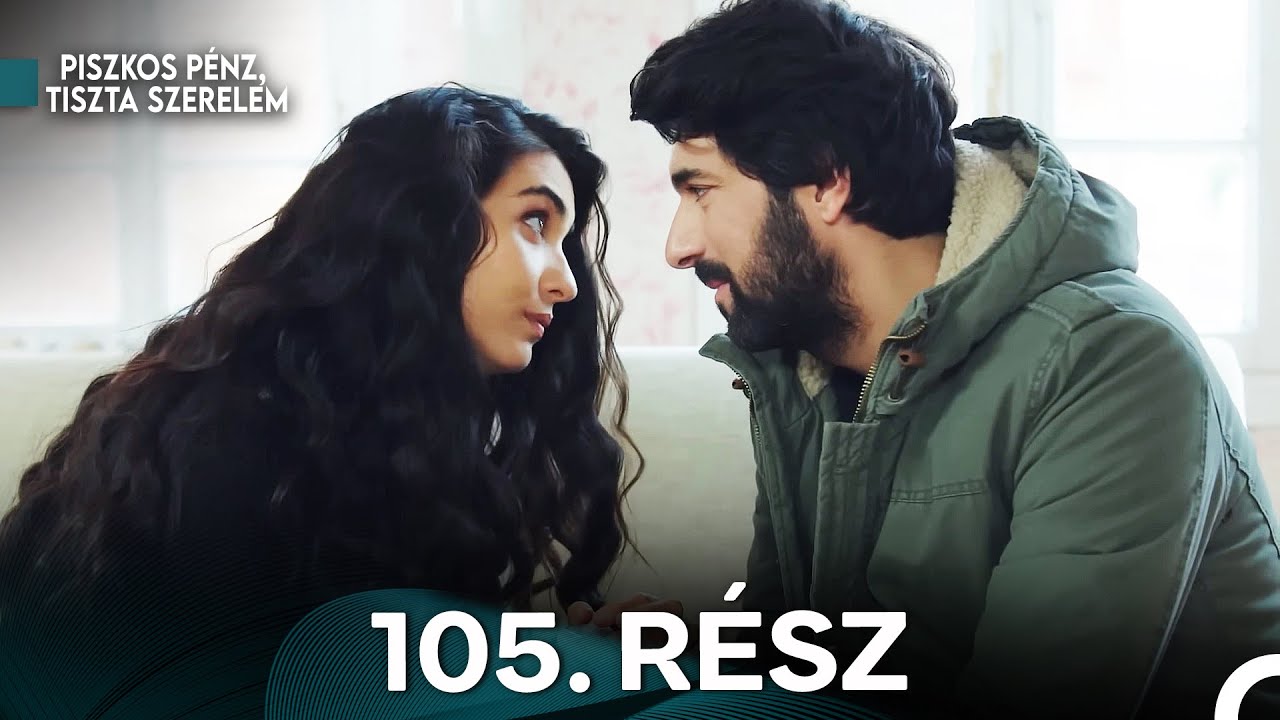 Piszkos Pénz, Tiszta Szerelem 105. Rész (Magyar Szinkron)