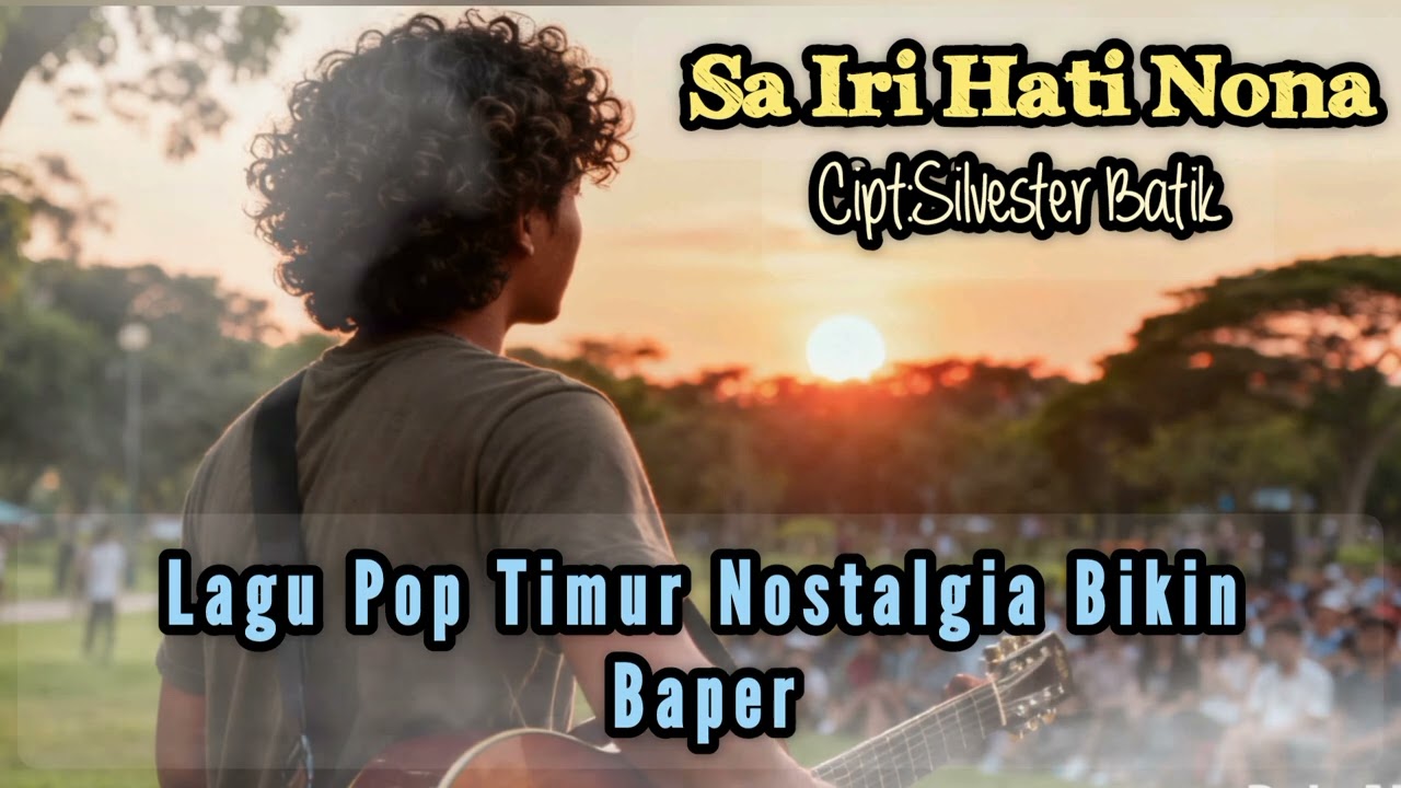 SA IRI HATI NONA//LAGU POP TIMUR BIKIN BAPER//GEMBEL CRAZY