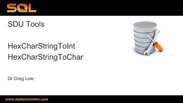 SDU Tools   45   HexChar String to Int and Char in T-SQL