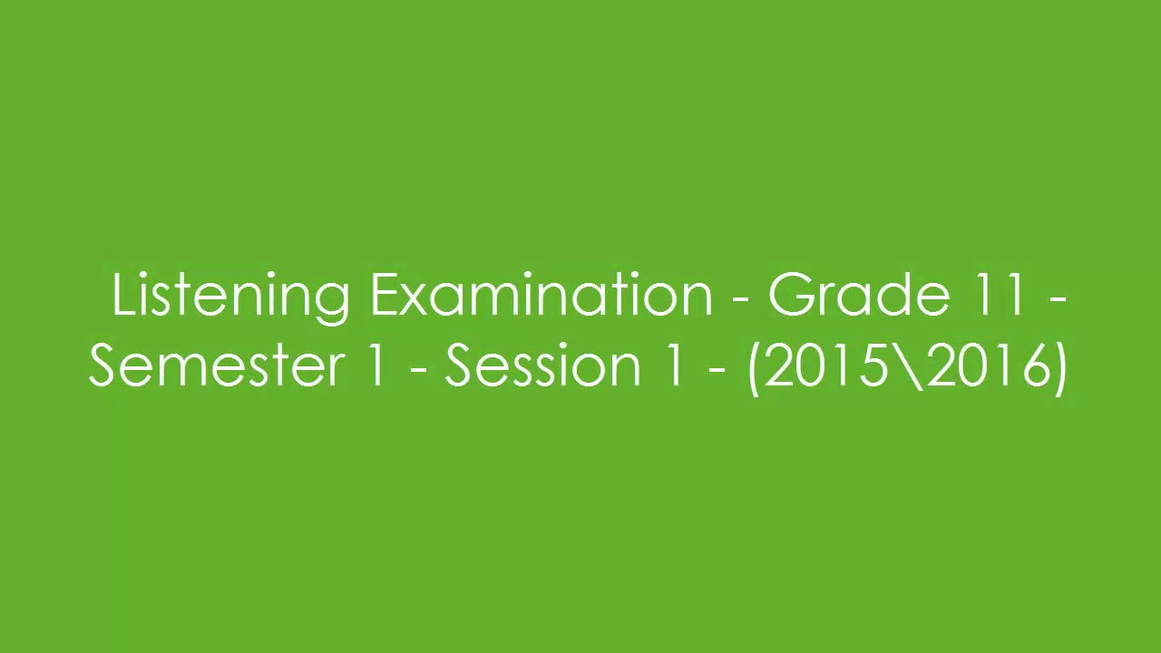 listening test - Grade 11A - 2015\2016 - Semester 1 - 1st Session - Oman
