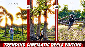 Trending Cinematic Reels a to z Editing VN App | New Cinematic Reels Editing Full Tutorial🔥