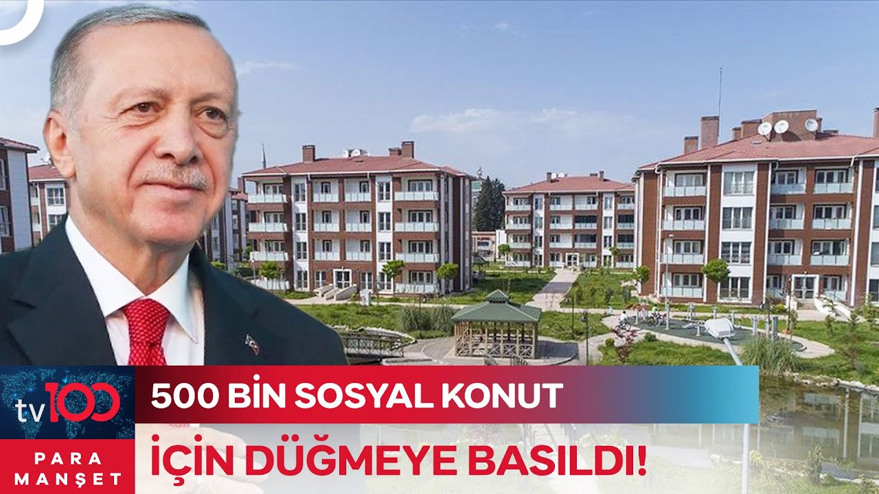 500 Bin Sosyal Konut Projesinde Detaylar Ne, Kimler Ev Sahibi Olabilecek? | Para Manşet