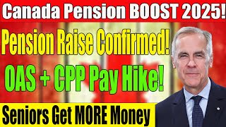 Canada Pension Increase 2025 – Bigger OAS & CPP Payments for Seniors