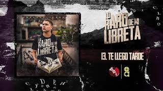 Te Llego Tarde - Abraham Vazquez - Lo Raro De Mi Libreta chords