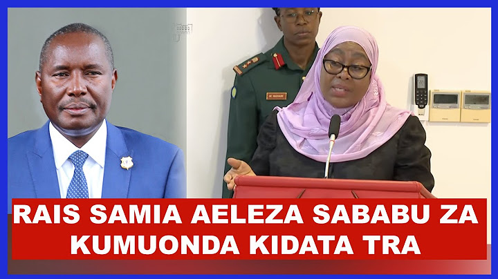 RAIS SAMIA AELEZA SABABU ZA KUMUHAMISHA  KIDATA WA TRA, "NILIONA ATADATA HUYU"