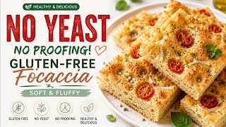 No yeast / Gluten-free /No proofing / Super soft Foccacia bread #glutenfreebread #foccacia #noyeast