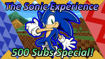 SRB2 v2.2.9 - The Sonic Experience (Montage) || 500 Subs Special!!