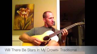 Video thumbnail of "Will There Be Stars In My Crown"