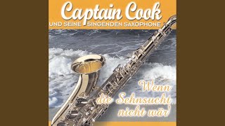 Video thumbnail of "Captain Cook und seine singenden Saxophone - Wo die Nordseewellen"