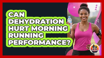 Can Dehydration Hurt Morning Running Performance?