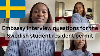 Embassy Interview Questions for Swedish Student Resident Permit|| Part 1 || Study in Sweden