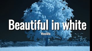 Westlife - Beautiful In White (Lyrics)