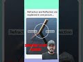 refraction and refraction in one image #foryou #viral #reels #shorts