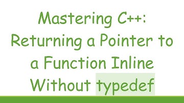 Mastering C++: Returning a Pointer to a Function Inline Without typedef