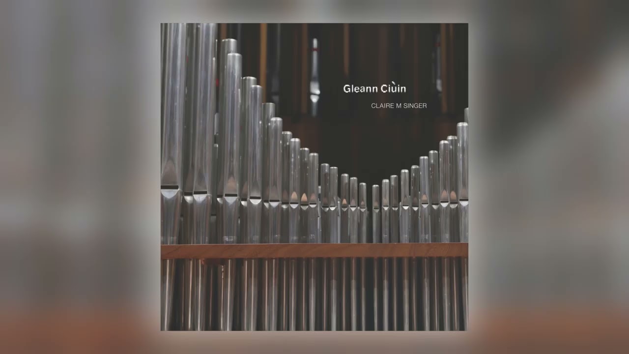 Claire M Singer - Gleann Ciùin [Audio]